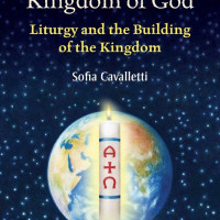 Liturgy and the Building of the Kingdom